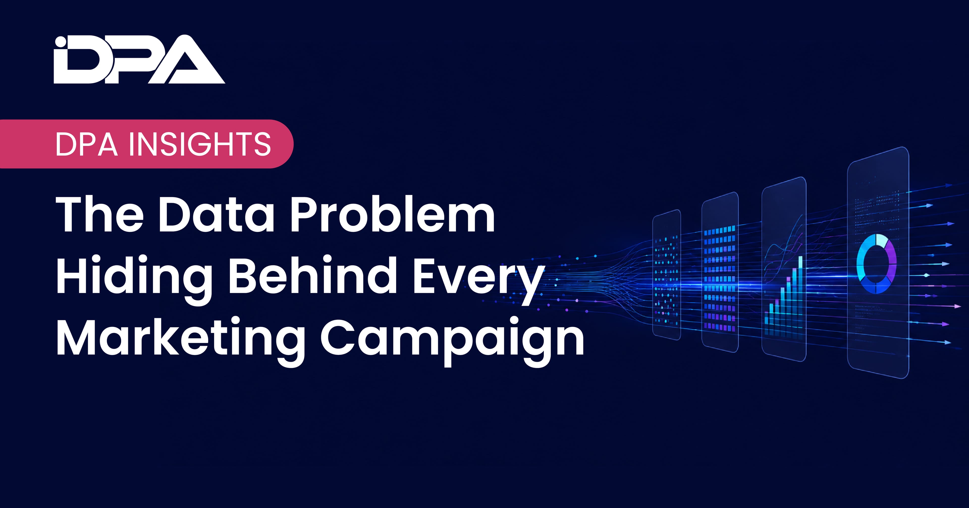 The Data Problem Hiding Behind Every Marketing Campaign